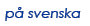 p� svenska